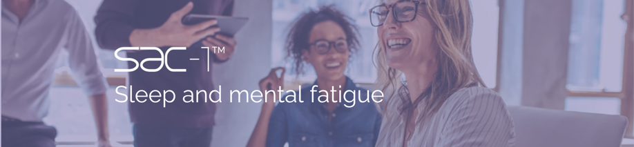 SAC-1 - Sleep & mental fatigue